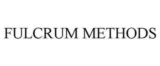 FULCRUM METHODS