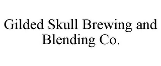 GILDED SKULL BREWING AND BLENDING CO.