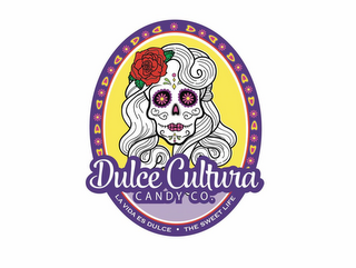 DULCE CULTURA CANDY CO. LA VIDA ES DULCE· THE SWEET LIFE