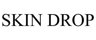 SKIN DROP