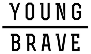 YOUNG BRAVE