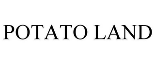 POTATO LAND