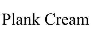 PLANK CREAM