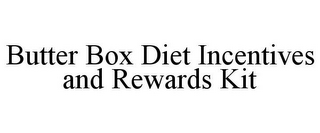 BUTTER BOX DIET INCENTIVES AND REWARDS KIT