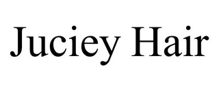 JUCIEY HAIR