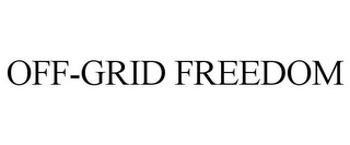 OFF-GRID FREEDOM