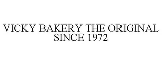 VICKY BAKERY THE ORIGINAL SINCE 1972