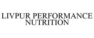 LIVPUR PERFORMANCE NUTRITION