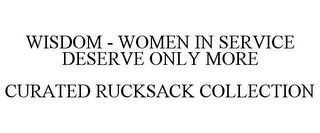 WISDOM - WOMEN IN SERVICE DESERVE ONLY MORE CURATED RUCKSACK COLLECTION