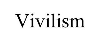 VIVILISM