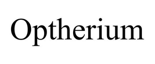 OPTHERIUM