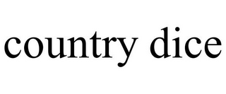 COUNTRY DICE