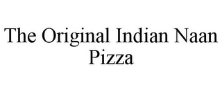 THE ORIGINAL INDIAN NAAN PIZZA