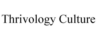 THRIVOLOGY CULTURE