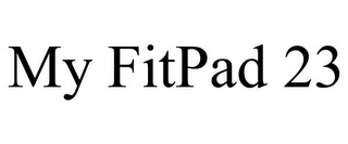 MY FITPAD 23