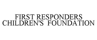 FIRST RESPONDERS CHILDREN'S FOUNDATION