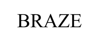 BRAZE