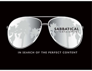 SABBATICAL ENTERTAINMENT IN SEARCH OF THE PERFECT CONTENT