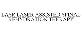 LASR LASER ASSISTED SPINAL REHYDRATION THERAPY