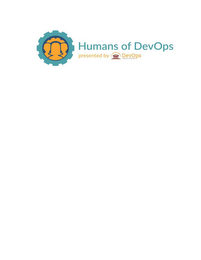 HUMANS OF DEVOPS