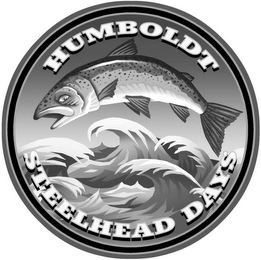 HUMBOLDT STEELHEAD DAYS