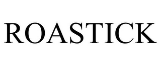 ROASTICK