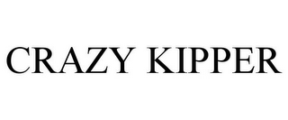 CRAZY KIPPER