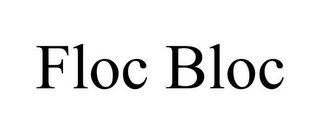 FLOC BLOC