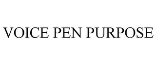 VOICE PEN PURPOSE