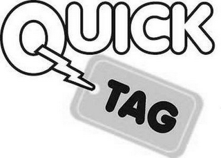 QUICK TAG