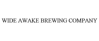 WIDE AWAKE BREWING COMPANY