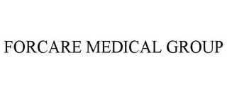 FORCARE MEDICAL GROUP