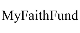 MYFAITHFUND