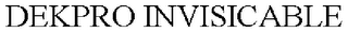 DEKPRO INVISICABLE