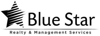 BLUE STAR REALTY & MANAGEMENT SERVICES