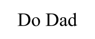 DO DAD