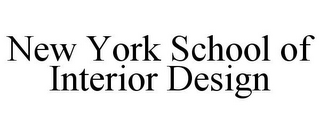 NEW YORK SCHOOL OF INTERIOR DESIGN