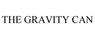 THE GRAVITY CAN