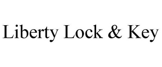 LIBERTY LOCK & KEY