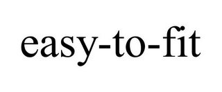 EASY-TO-FIT