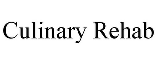 CULINARY REHAB