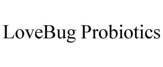 LOVEBUG PROBIOTICS