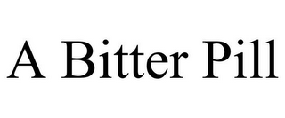 A BITTER PILL