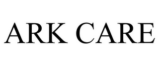 ARK CARE