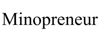 MINOPRENEUR