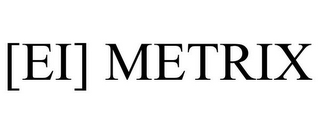 [EI] METRIX