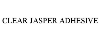 CLEAR JASPER ADHESIVE