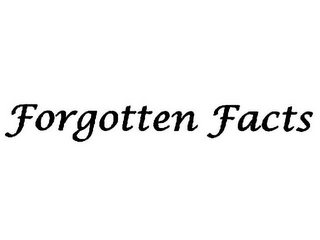 FORGOTTEN FACTS