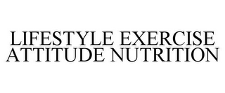 LIFESTYLE EXERCISE ATTITUDE NUTRITION