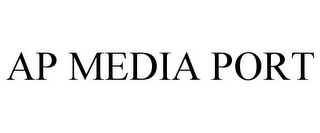 AP MEDIA PORT